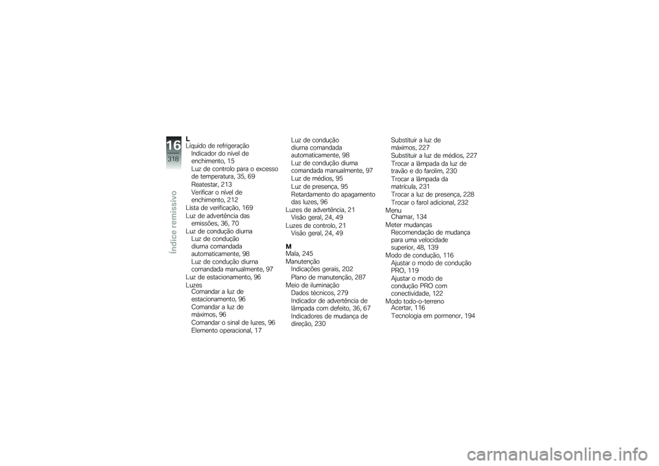 BMW MOTORRAD F 850 GS 2018  Manual do condutor (in Portuguese) �I�B�� ���� ��
 ��
�	����
���!�(��>�������� �� ����
� ��
�
������
���� �4�8
�B��\f ��
 �������� �
��� � �
�=��
�\b�\b���
 ��
��
�
�������