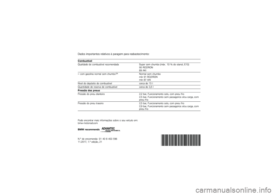BMW MOTORRAD F 850 GS 2018  Manual do condutor (in Portuguese) �#���� �
����\f������ �\f�����
��� �2 ���\f���� ���\f� �\f���*������
������D
�%�\f�&����� ���
�E�	���
���� �� ����*�	������ �\f����