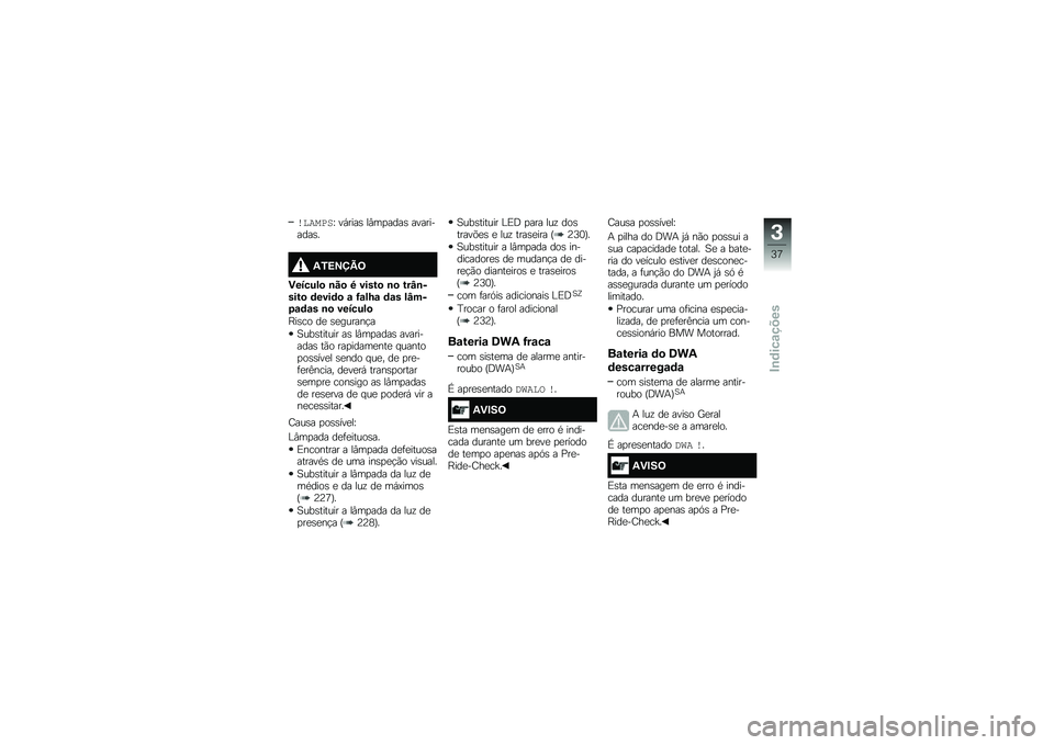 BMW MOTORRAD F 850 GS 2018  Manual do condutor (in Portuguese) ������
�P ��,����\b ��#��
����\b ����������\b�
�3�.�>�?�@�B�=
�)������
 �\b��
 �: �����
 �\b�
 ���O�\b�����
 �	����	�
 �\f �H�\f��N�\f �	�\f� ��O���6�\f