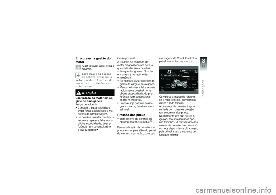 BMW MOTORRAD F 850 GS 2018  Manual do condutor (in Portuguese) �>���
 ���\f�� �\b�\f ������
 �	�

��
��
�
�+ ���\f ��
 ����\b� �A�
��� �
��\b�� ������
���
�	���  �2���� �� �2��&��*� �!�  �-� �� �� ��� �&�&��2�.�