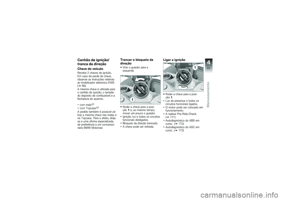 BMW MOTORRAD F 850 GS 2018  Manual do condutor (in Portuguese) �5�\f�\b�N��
 �	�\f ���\b����
�S
���\f�\b��\f �	�\f �	������

�5�N�\f�� �	�
 �������

�F�
��
��
 �@ �����
�\b ��
 �����!�(��
�)� ���\b� ��
 �
�
��� ��
 ��
