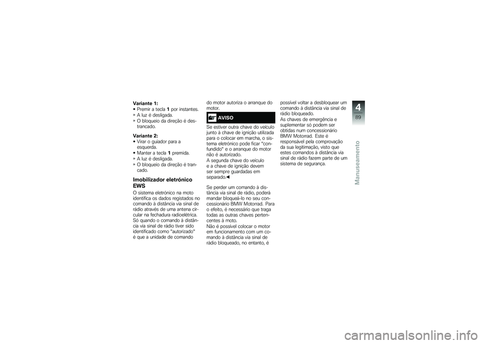 BMW MOTORRAD F 850 GS 2018  Manual do condutor (in Portuguese) �)�\f���\f�\b�� �%�U
�%��
��� � ��
����%�
�� ���\b�����
�\b�
�+ ���\f �* ��
�\b�������
�/ ���� ��
�� �� ����
�!�(� �* ��
�\b����������
�)�\f���