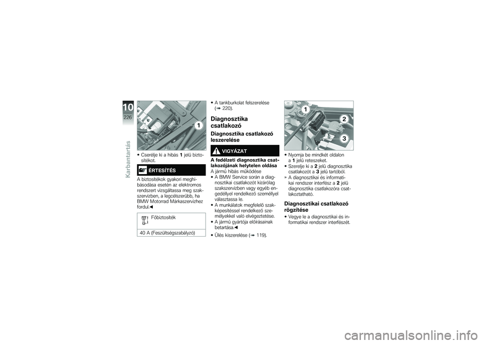 BMW MOTORRAD F 850 GS 2018  Kezelési útmutató (in Hungarian) �B����#��� �
� � ���&���(����  �&�����$��,��#�
���
�H�9��F�?�I��H�?
�4 �&������,��#�
��
 ����
��� �	�����$�&������� �����#�\f �� ����
����