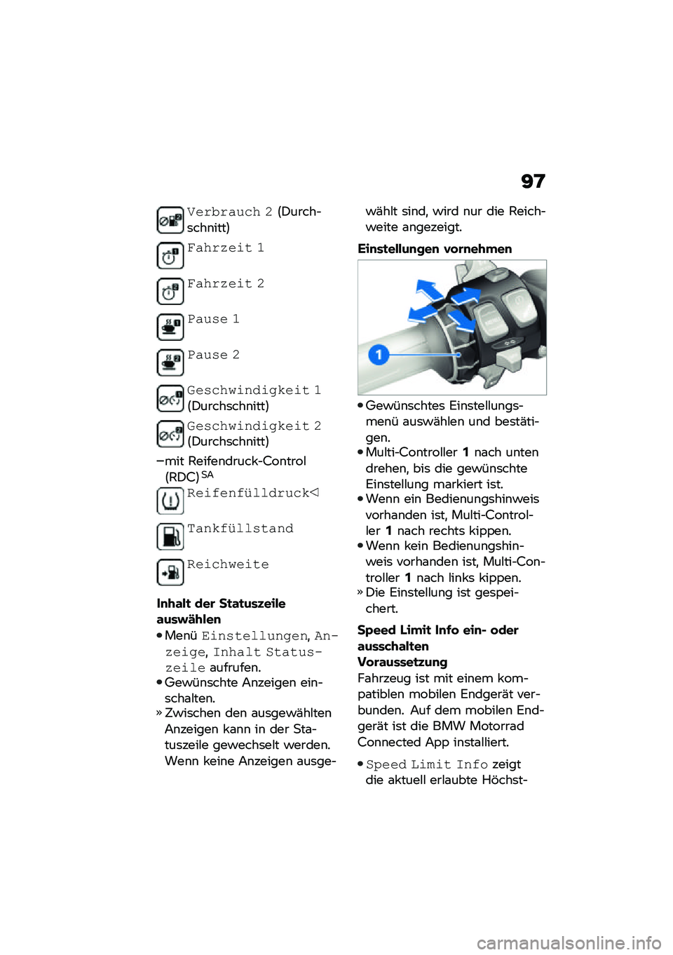 BMW MOTORRAD F 850 GS 2021  Betriebsanleitung (in German) �5���"����� �:�:�)�����$�	���\b����;
�������\f� �9
�������\f� �:
�0���� �9
�0���� �:
�6�����
�\f���\f�
���\f� �9�:�)�����	���\b����;
�6�����
