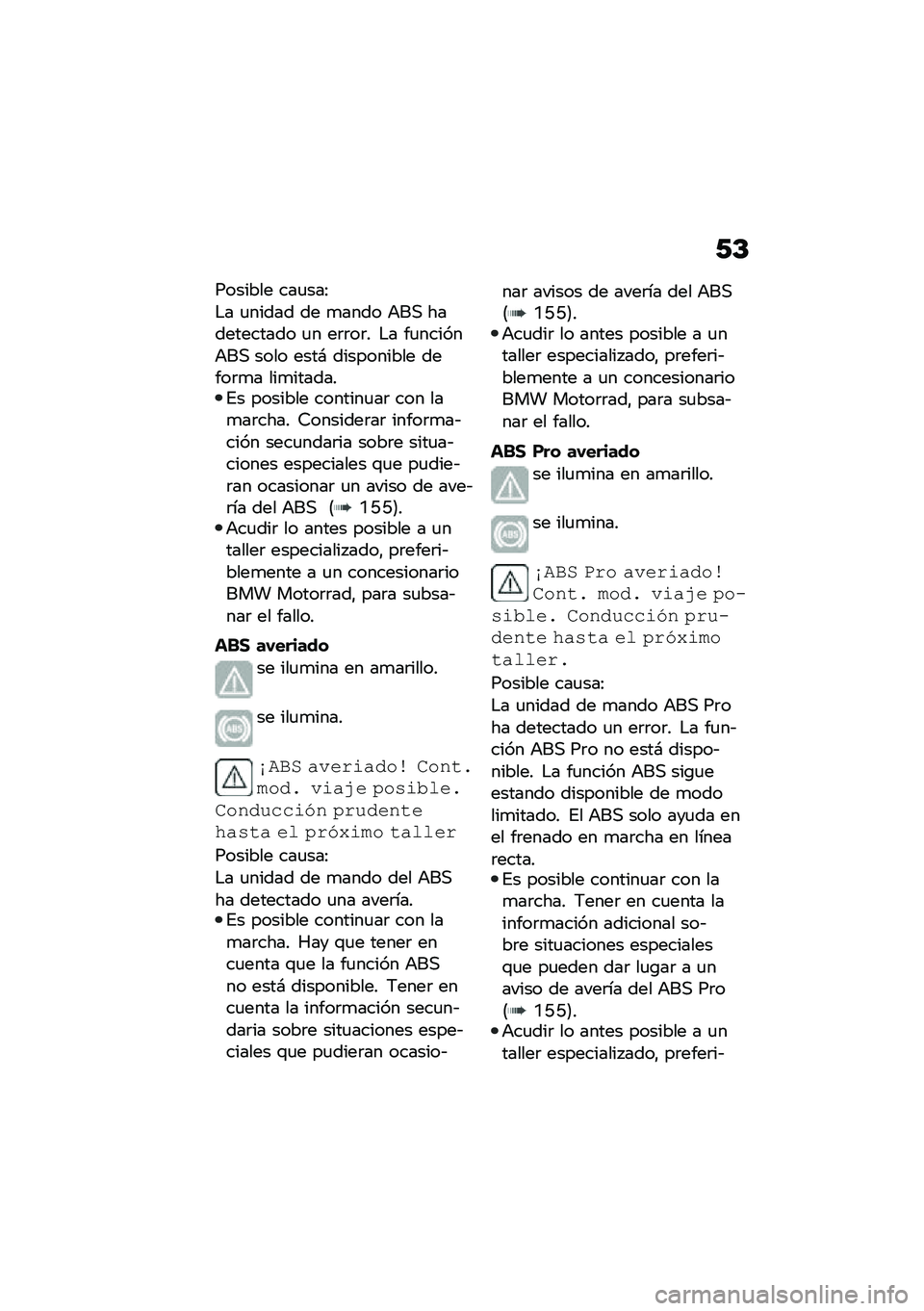 BMW MOTORRAD F 850 GS 2021  Manual de instrucciones (in Spanish) �/�C
������� ���
���:
�$� �
����� �� �
���� �+��, ����������� �
� ��	�	��	� �$� ��
������+��, ���� ����# ���������� �����	�
� ���