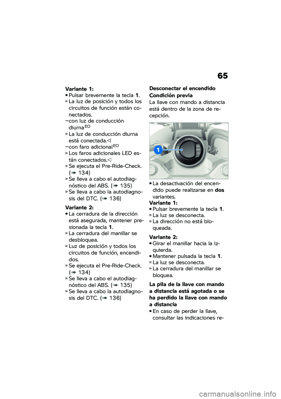 BMW MOTORRAD F 850 GS 2021  Manual de instrucciones (in Spanish) �4�/
�������	� �5�R��
����	 ��	����
���� �� ������5��$� ��
�  �� �������� � ����� ������	��
���� �� ��
����� ����#� ���&������