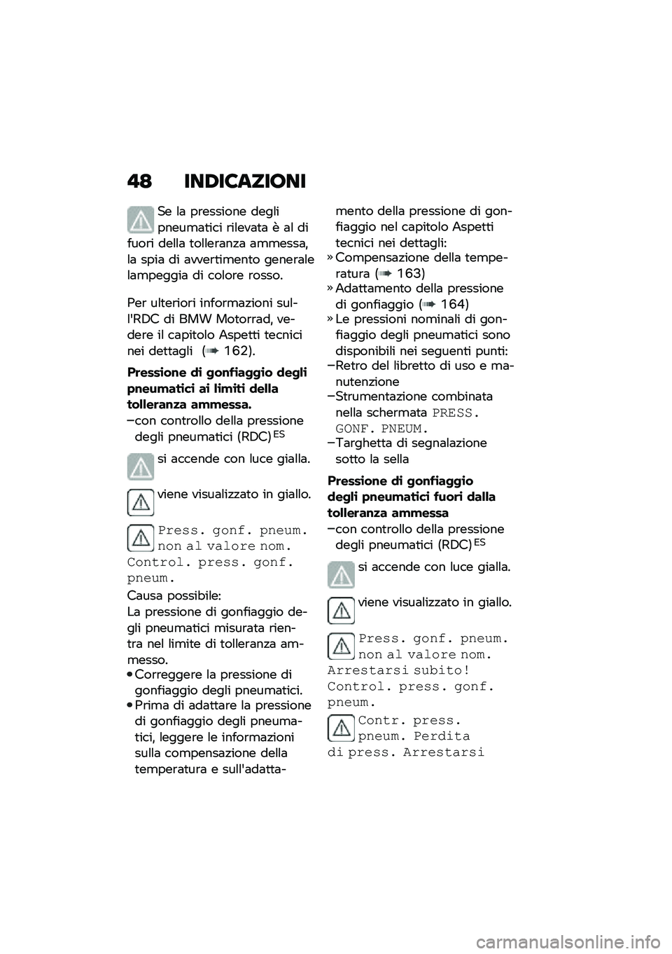 BMW MOTORRAD F 850 GS 2021  Libretto di uso e manutenzione (in Italian) �"�= ���/��8������
�� �\f�	 ��\b������� ����\f������
�	�
��� �\b��\f���	�
�	 � �	�\f ������\b� ���\f�\f�	 �
��\f�\f��\b�	��!�	 �	�
�
����	�%�\f�	 ���