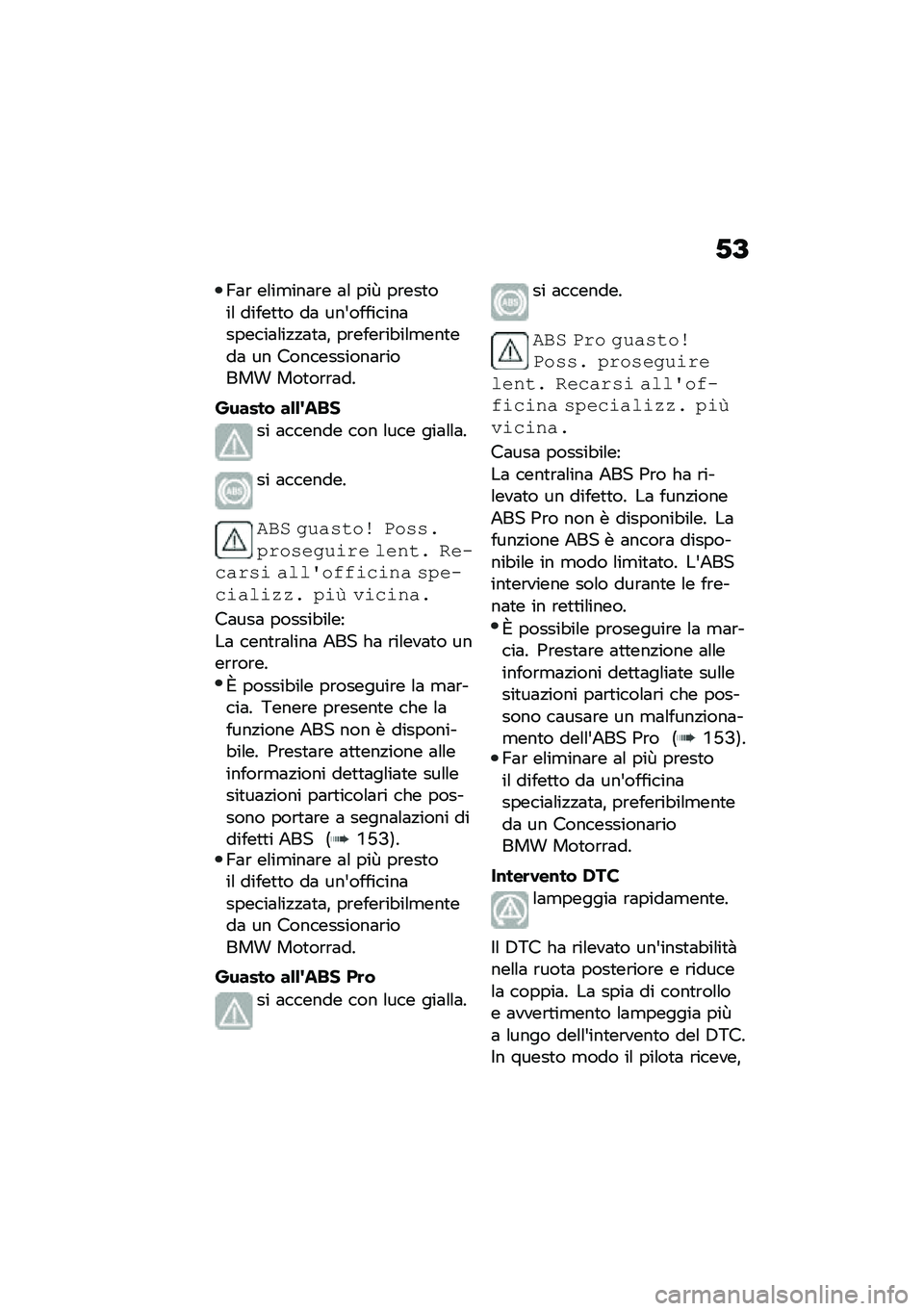 BMW MOTORRAD F 850 GS 2021  Libretto di uso e manutenzione (in Italian) �-�A
�B�	�\b ��\f��
���	�\b� �	�\f ���R ��\b���
���\f �����
�
� ��	 ���&��������	������	�\f��!�!�	�
�	�% ��\b����\b��"��\f�
���
���	 �� ����������
