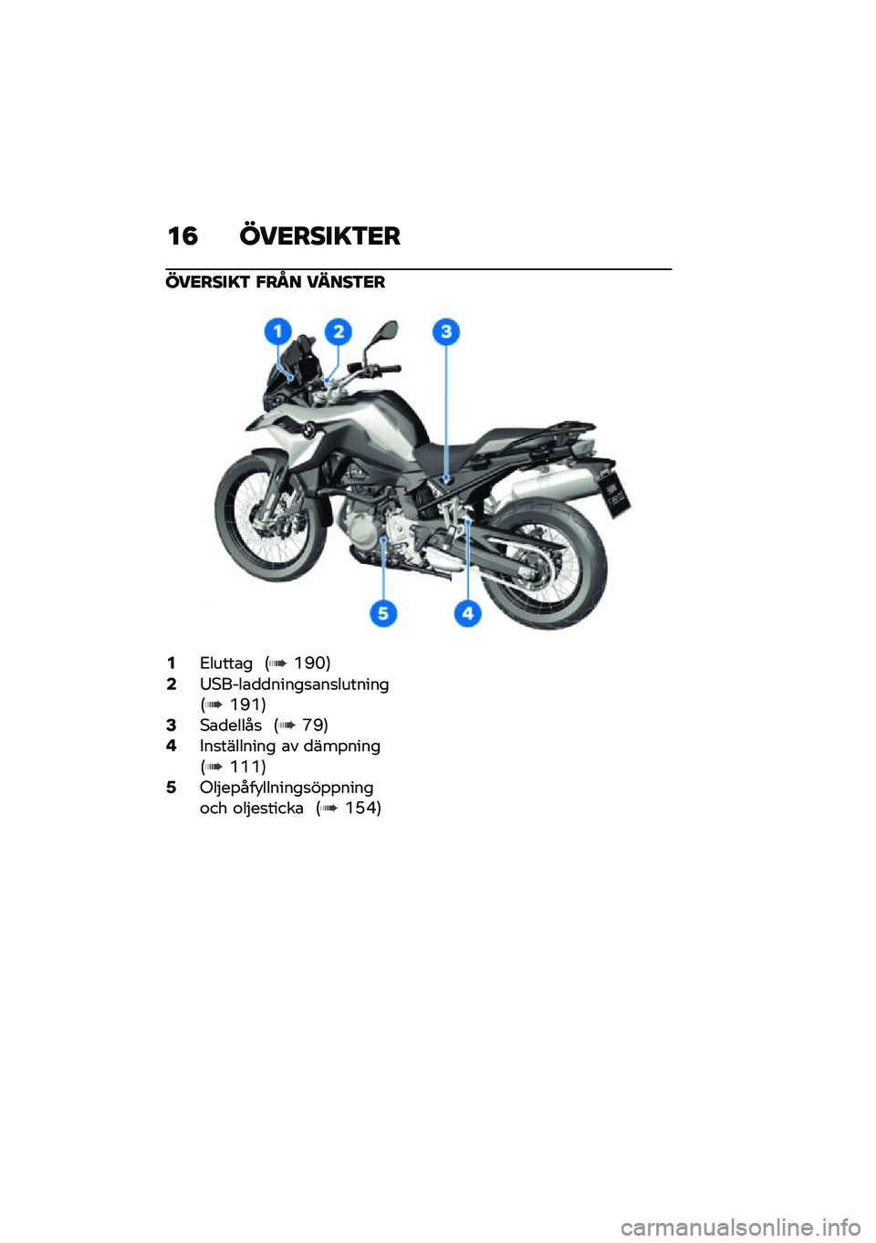 BMW MOTORRAD F 850 GS 2021  Instruktionsbok (in Swedish) ��8 ���<����=�3�<�
���<����=�3 �"��N� �����3�<�
�2�2�����\b� �6�Q�C�M�7�4�:�*����\b�
�
�����
�\b��
��������6�Q�C�Q�7�6�*�\b�
�����
 �6�S�C�7�8���
�����