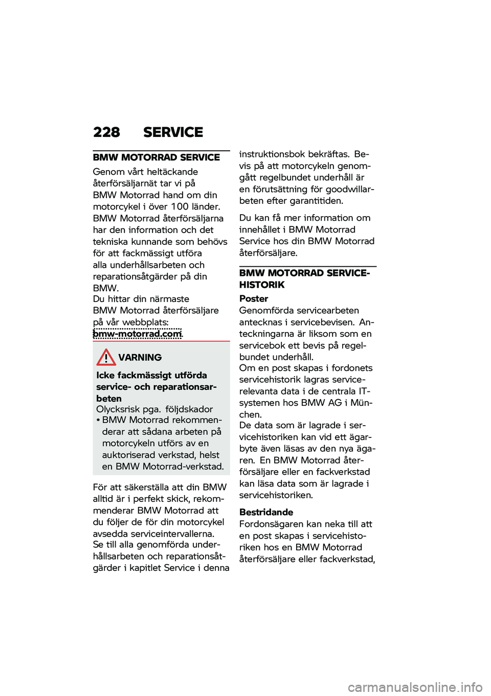 BMW MOTORRAD F 850 GS 2021  Instruktionsbok (in Swedish) ���A ��<����:�<
��� ���3����
� ��<����:�<
�L���\f� ���� ��������\b��
���������
���$�\b���� ��\b� �� �%���� ��\f��\f���\b�
 ��\b��
 �\f� �