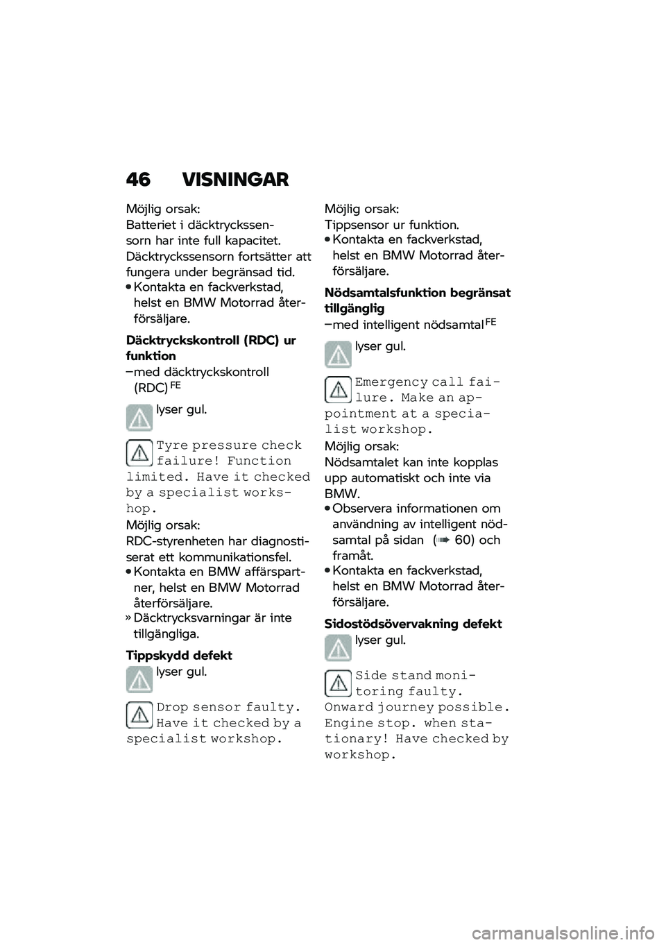 BMW MOTORRAD F 850 GS 2021  Instruktionsbok (in Swedish) � �8 ��������
�
���$��� �\f��
�\b��=
��\b������� � �
������!���
�
����
�\f�� ��\b� ���� ���� ��\b�%�\b�������������!���
�
���
�\f�� ��