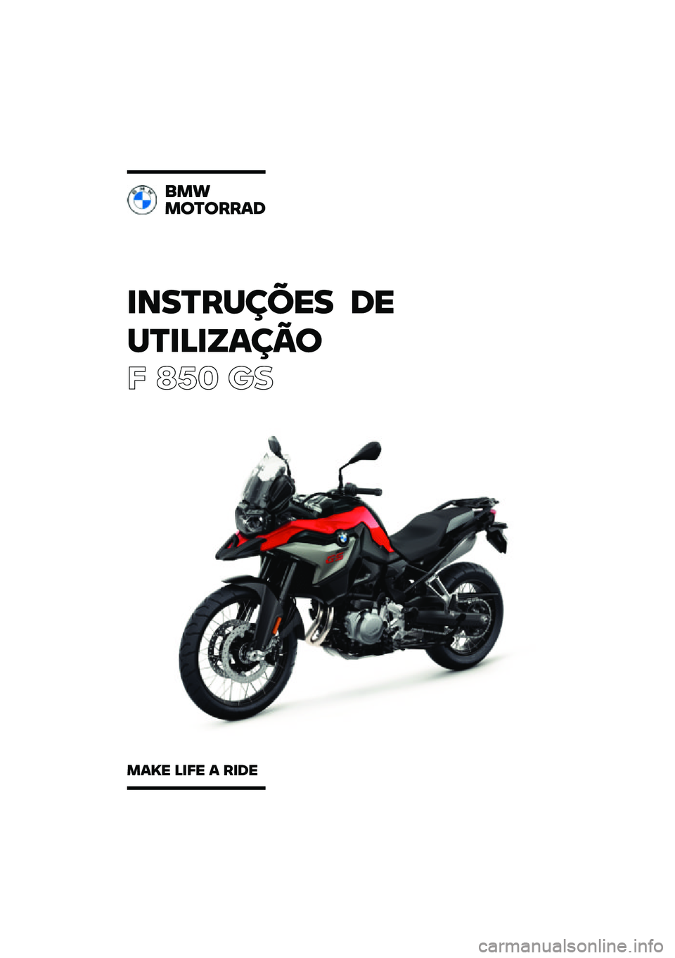 BMW MOTORRAD F 850 GS 2021  Manual do condutor (in Portuguese) �������\b�	�\f� �
�\f
��������\b��

� ��� �	�

���
��
��
����
����\f ����\f � ���
�\f 