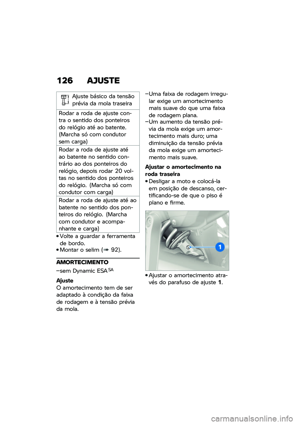 BMW MOTORRAD F 850 GS 2021  Manual do condutor (in Portuguese) ���9 ��Z���R�
��2�\f��� ��*���\b�
 �� �����)�
�
��.��� �� �	�
�� ��������
�:�
��� � ��
�� �� ��2�\f��� �\b�
����� �
 �������
 ��
� �
�
��
