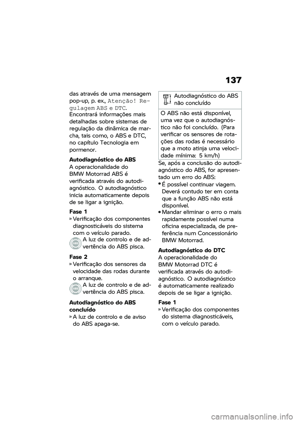 BMW MOTORRAD F 850 GS 2021  Manual do condutor (in Portuguese) ��P�>
��� ������.� �� �\f�	� �	�������	�
�
�
��\f�
�" �
� ��-��"�+����/�%��\b �"���
����
�� �+�#�. � �)�$���=��\b�
������* ����
��	��$��� �	�����