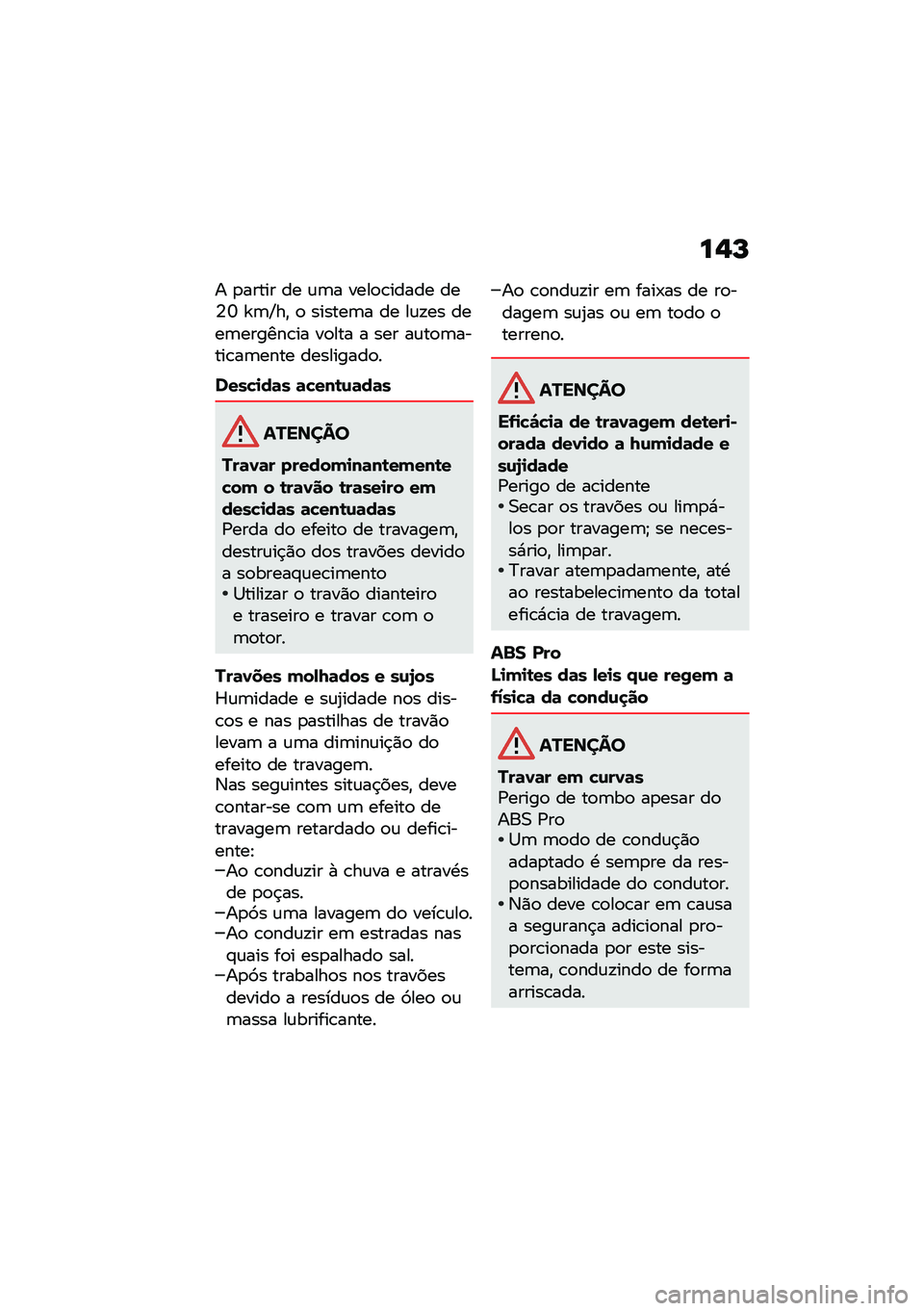 BMW MOTORRAD F 850 GS 2021  Manual do condutor (in Portuguese) ��,�P
� �
����� �� �\f�	� ����
�\b����� ���4�U �`�	�P��" �
 ������	� �� ��\f�!�� ����	������\b�� ��
��� � ��� ��\f��
�	�����\b��	���� ���