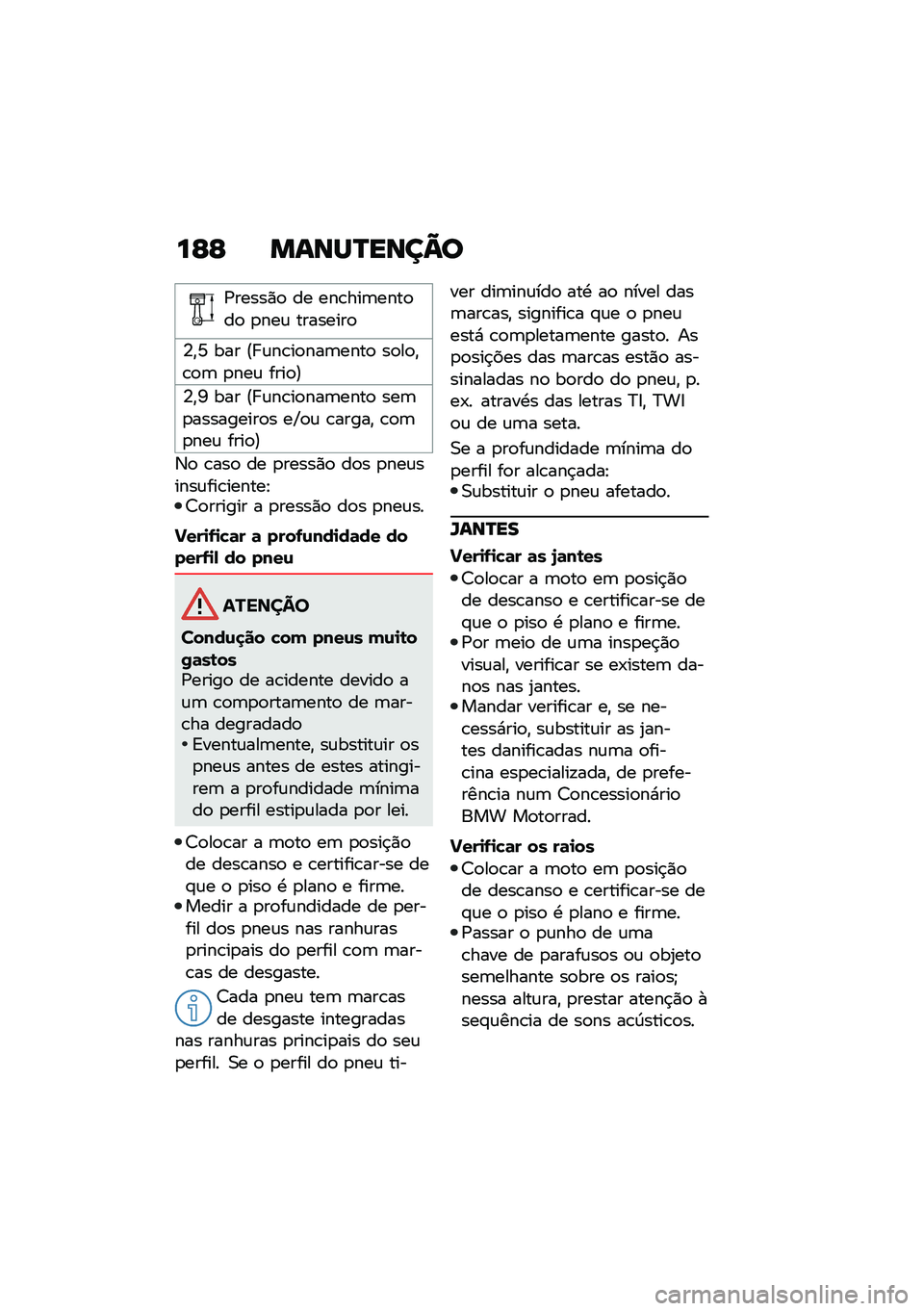 BMW MOTORRAD F 850 GS 2021  Manual do condutor (in Portuguese) ��G�G �����R����C�
�/�����)�
 �� ���\b���	����
��
 �
���\f ��������

�4�"�N ��� �@� �\f��\b��
���	����
 ��
��
�"�\b�
�	 �
���\f ����
�A
�4�"�L ��� �