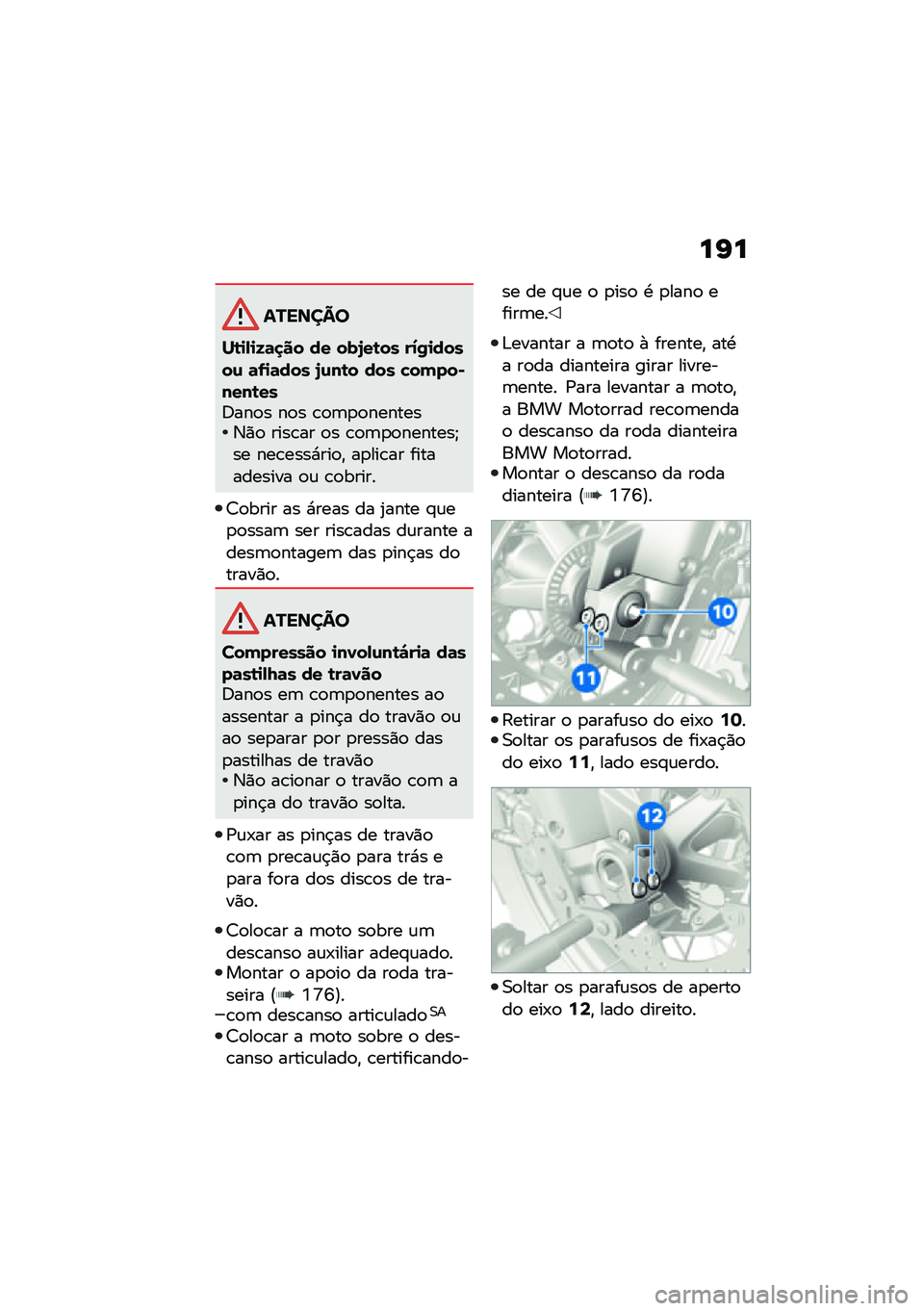 BMW MOTORRAD F 850 GS 2021  Manual do condutor (in Portuguese) ��I�
�������
��\b�
�,�
�8�	�
�� �� ���6��\b�� ��1�/�
�����\f �	�-�
�	��� �6�\f��\b� ��� �!�����)����\b���;���
� ��
� �\b�
�	�
�
�������3�)�
 ����