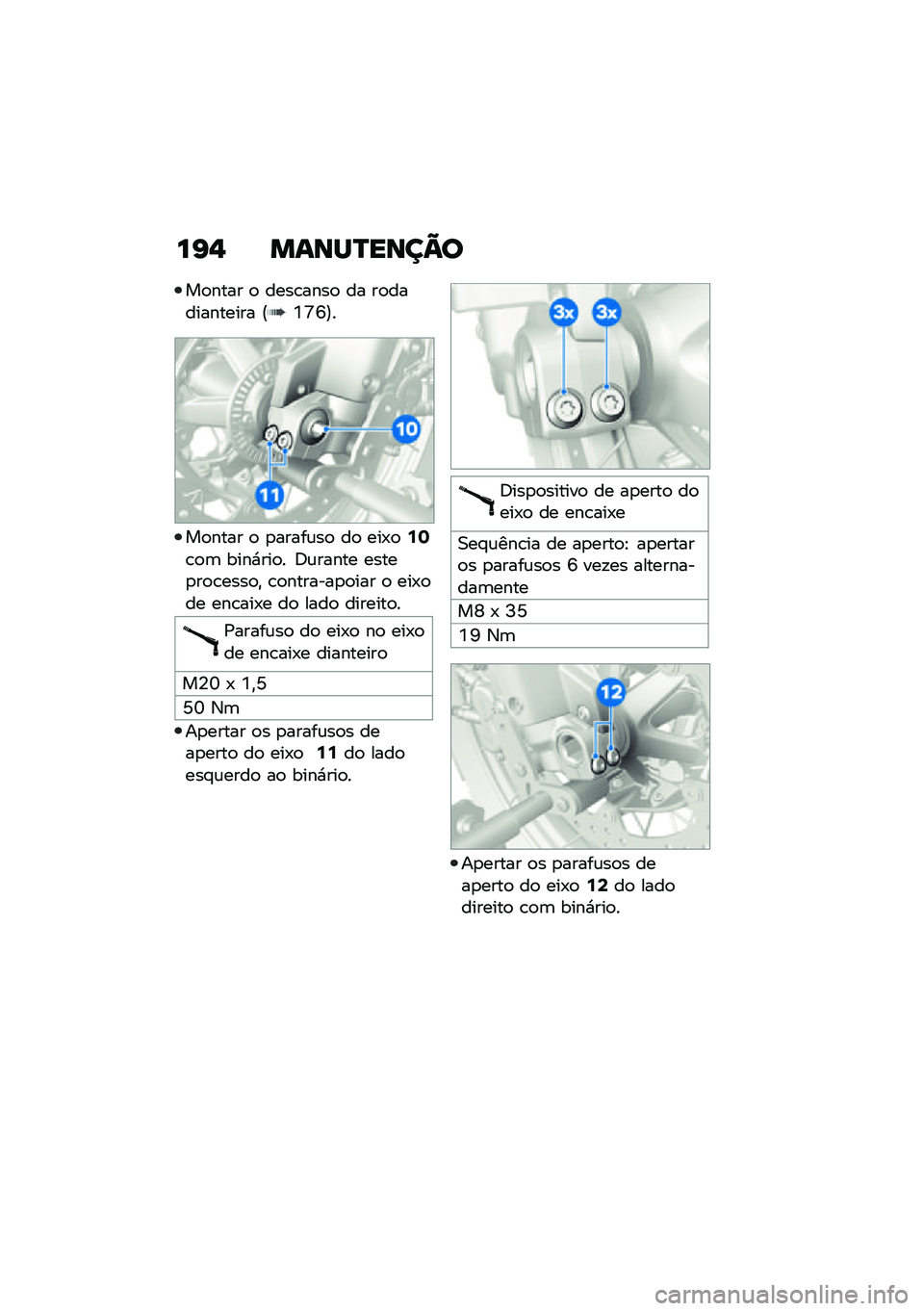 BMW MOTORRAD F 850 GS 2021  Manual do condutor (in Portuguese) ��I�, �����R����C�
��
���� �
 ����\b����
 �� ��
����������� �@�Y�[�S�A�
��
���� �
 �
�����\f��
 ��
 ���-�
�9�J�\b�
�	 ����*���
� �;�\f����� �