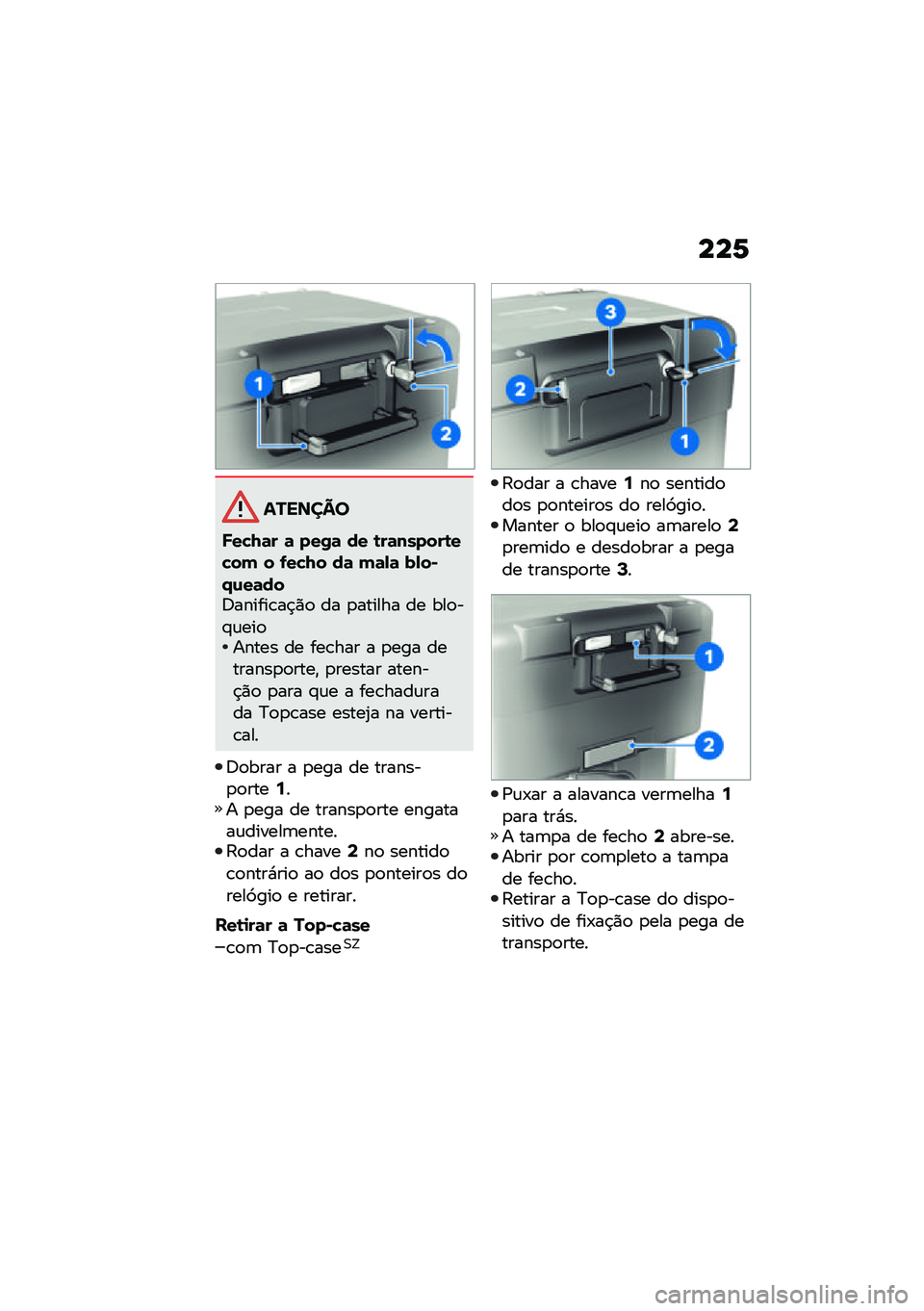 BMW MOTORRAD F 850 GS 2021  Manual do condutor (in Portuguese) ���6
�������
�W��!�7�	� �	 ���/�	 �� �\b��	������\b��!�� � �-��!�7� ��	 ��	�,�	 ��,��)�.�\f��	���;������\b��$�)�
 �� �
������ �� ���
��#�\f���
�