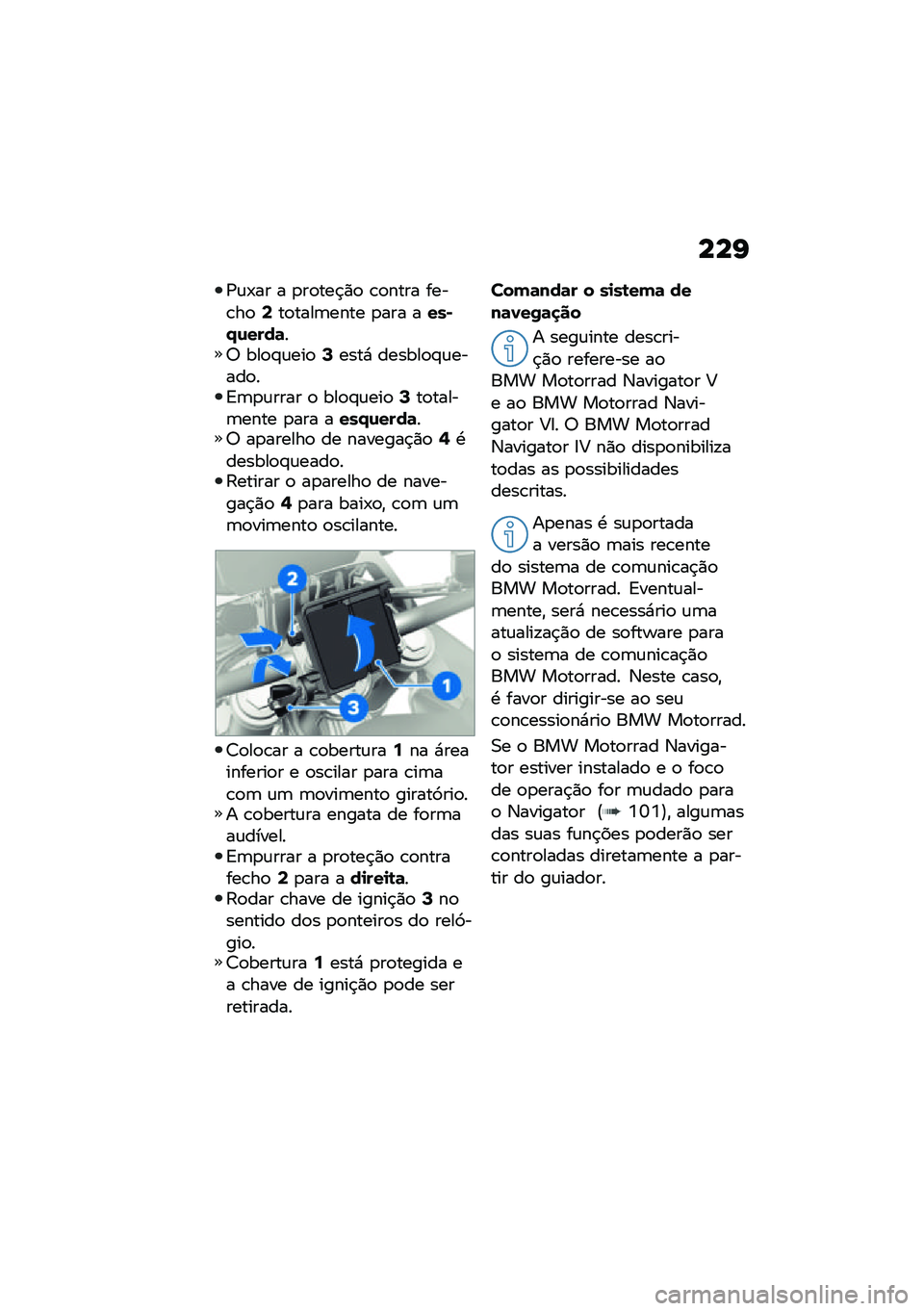 BMW MOTORRAD F 850 GS 2021  Manual do condutor (in Portuguese) ���I
�/�\f�-�� � �
��
���$�)�
 �\b�
���� ����\b��
�;��
����	���� �
��� ����)�.�\f����	��6 ���
�#�\f���
�=����* ������
�#�\f�����
��=�	�
�\f���� �