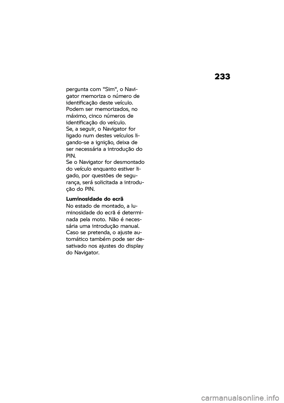BMW MOTORRAD F 850 GS 2021  Manual do condutor (in Portuguese) ��P�P
�
����\f��� �\b�
�	 �K�0��	�K�" �
 �3��������
� �	��	�
���!� �
 ��D�	���
 �����������\b��$�)�
 ����� ����\b�\f��
��/�
���	 ��� �	��	�
���!��