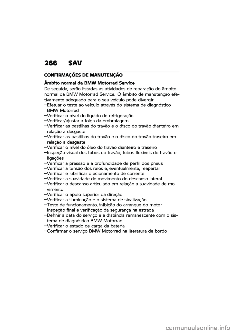 BMW MOTORRAD F 850 GS 2021  Manual do condutor (in Portuguese) ��9�9 ���B
����;�
������� �� �����R����C�
�d���
�\b� �����	�, ��	 �$�%�& �%��\b����	� ����0�
�!�
�;� ����\f����" ����)�
 �������� �� ����