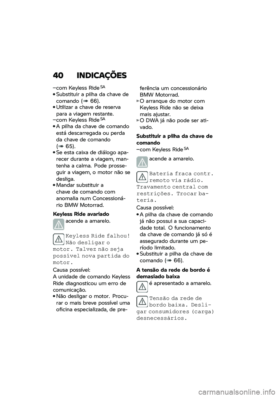 BMW MOTORRAD F 850 GS 2021  Manual do condutor (in Portuguese) �,�	 �
���
������
�\b�
�	 �]��\���� �:����0�
�0�\f������\f�� � �
���� �� �\b���� ���\b�
�	����
 �@�S�S�A��1�����!�� � �\b���� �� ��������
�