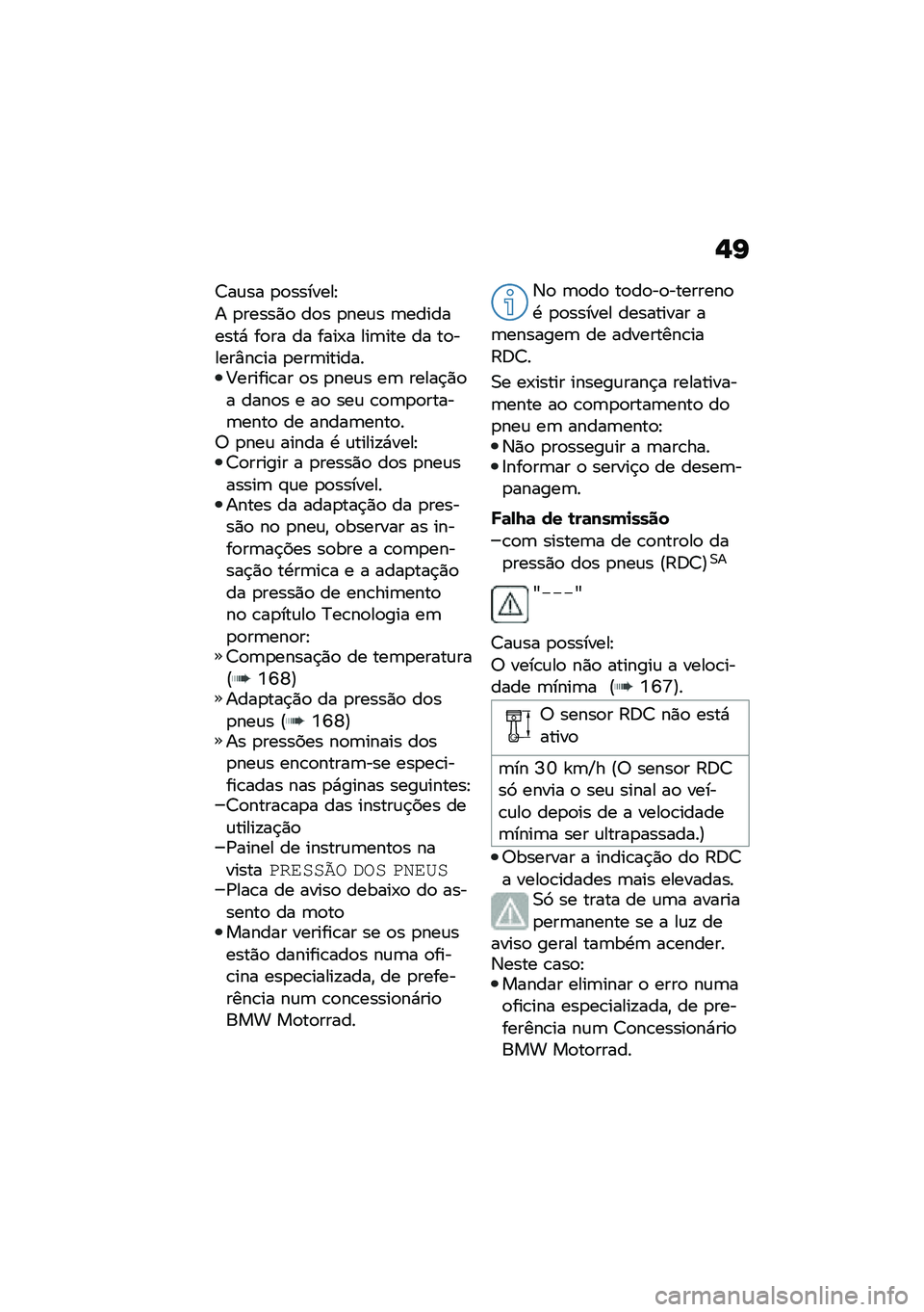 BMW MOTORRAD F 850 GS 2021  Manual do condutor (in Portuguese) �,�I
�7��\f�� �
�
�������E
� �
�����)�
 ��
� �
���\f� �	���������* ��
�� �� ����-� ���	��� �� ��
�����%��\b�� �
���	�������<������\b��