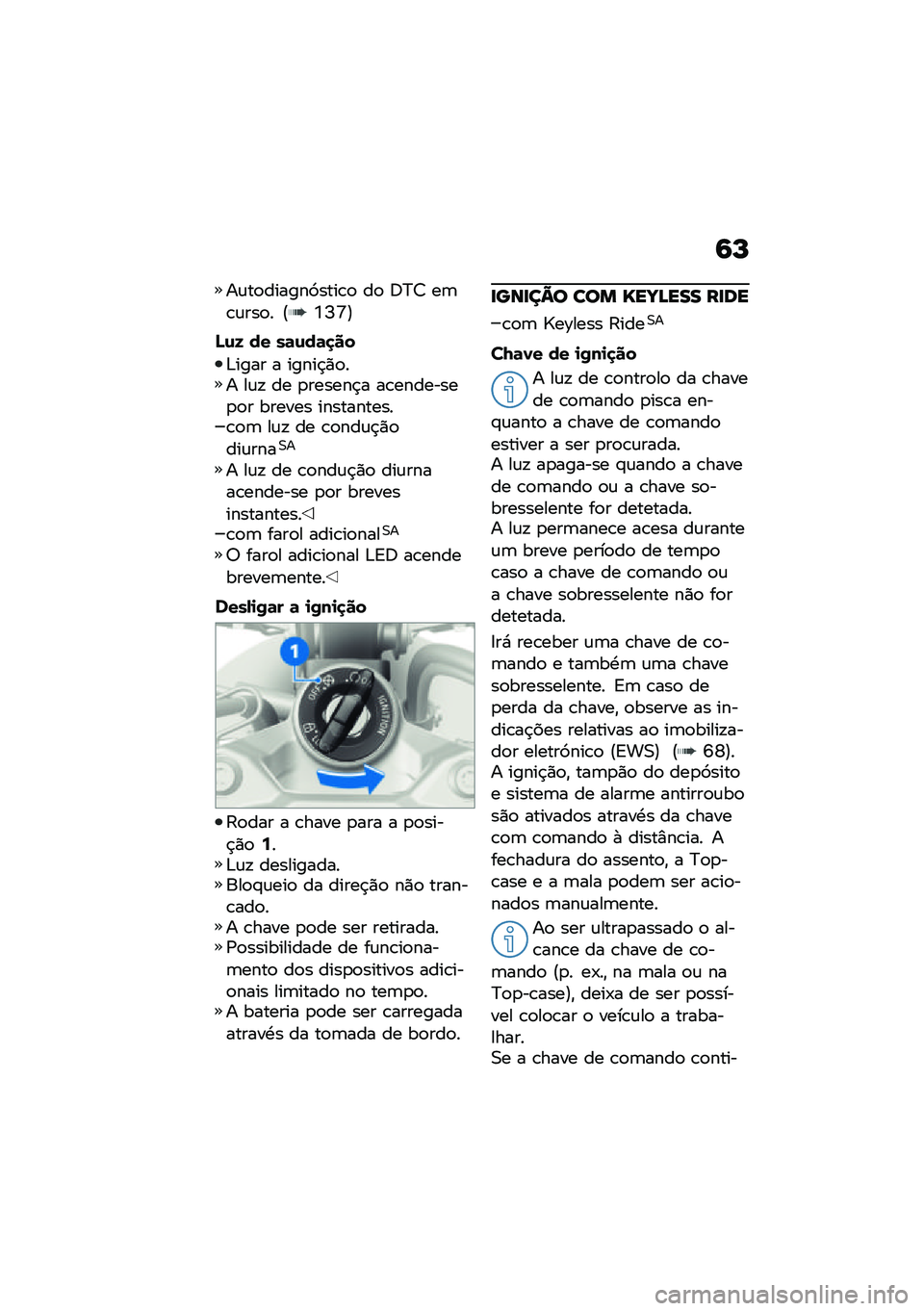 BMW MOTORRAD F 850 GS 2021  Manual do condutor (in Portuguese) �9�P
��\f��
������9����\b�
 ��
 �;�?�7 ��	�\b�\f���
� �@�Y�I�[�A
�N�\f�8 �� ��	�\f��	�
��
�&���� � �����$�)�
�� ��\f�! �� �
������$� ��\b��������
�
� 