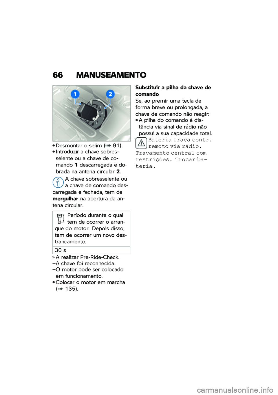 BMW MOTORRAD F 850 GS 2021  Manual do condutor (in Portuguese) �9�9 �����������R�
�;���	�
���� �
 �����	 �@�L�Y�A��8����
��\f�!�� � �\b���� ��
������������ �
�\f � �\b���� �� �\b�
��	����
�9����\b����