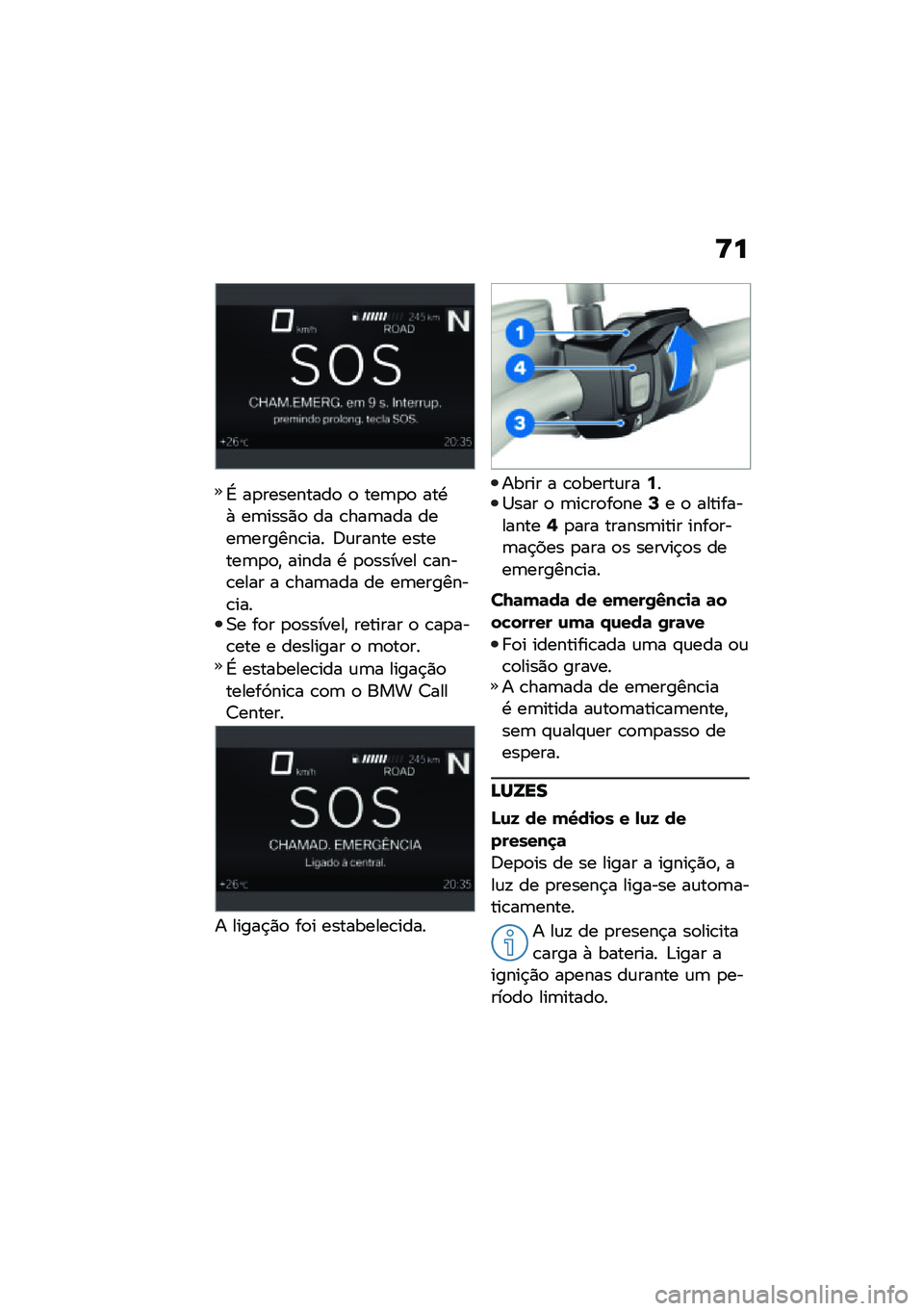 BMW MOTORRAD F 850 GS 2021  Manual do condutor (in Portuguese) �>�
�G ��
���������
 �
 ���	�
�
 ���.�+ ��	����)�
 �� �\b���	��� ����	������\b��� �;�\f����� �������	�
�
�" ����� �. �
�
������ �\b����\b�