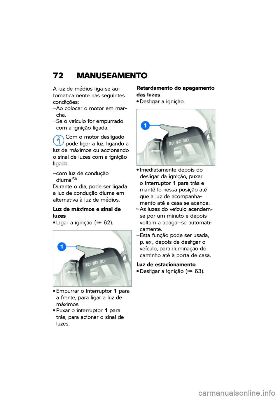 BMW MOTORRAD F 850 GS 2021  Manual do condutor (in Portuguese) �>� �����������R�
� ��\f�! �� �	�.���
� ������� ��\f���
�	����\b��	���� ��� ����\f������\b�
����$����E��
 �\b�
��
�\b�� �
 �	�
��
� ��	 �	�