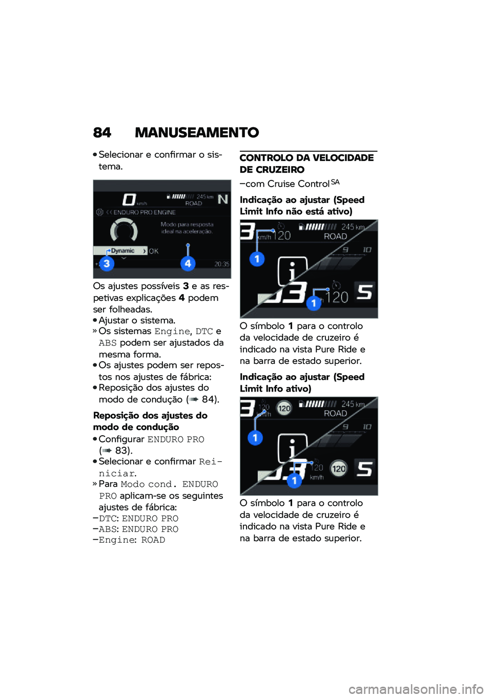 BMW MOTORRAD F 850 GS 2021  Manual do condutor (in Portuguese) �G�, �����������R�
�0����\b��
��� � �\b�
�����	�� �
 �������	��
�6� ��2�\f���� �
�
��������=� �� �����
������ ��-�
���\b��$����?�
�
�