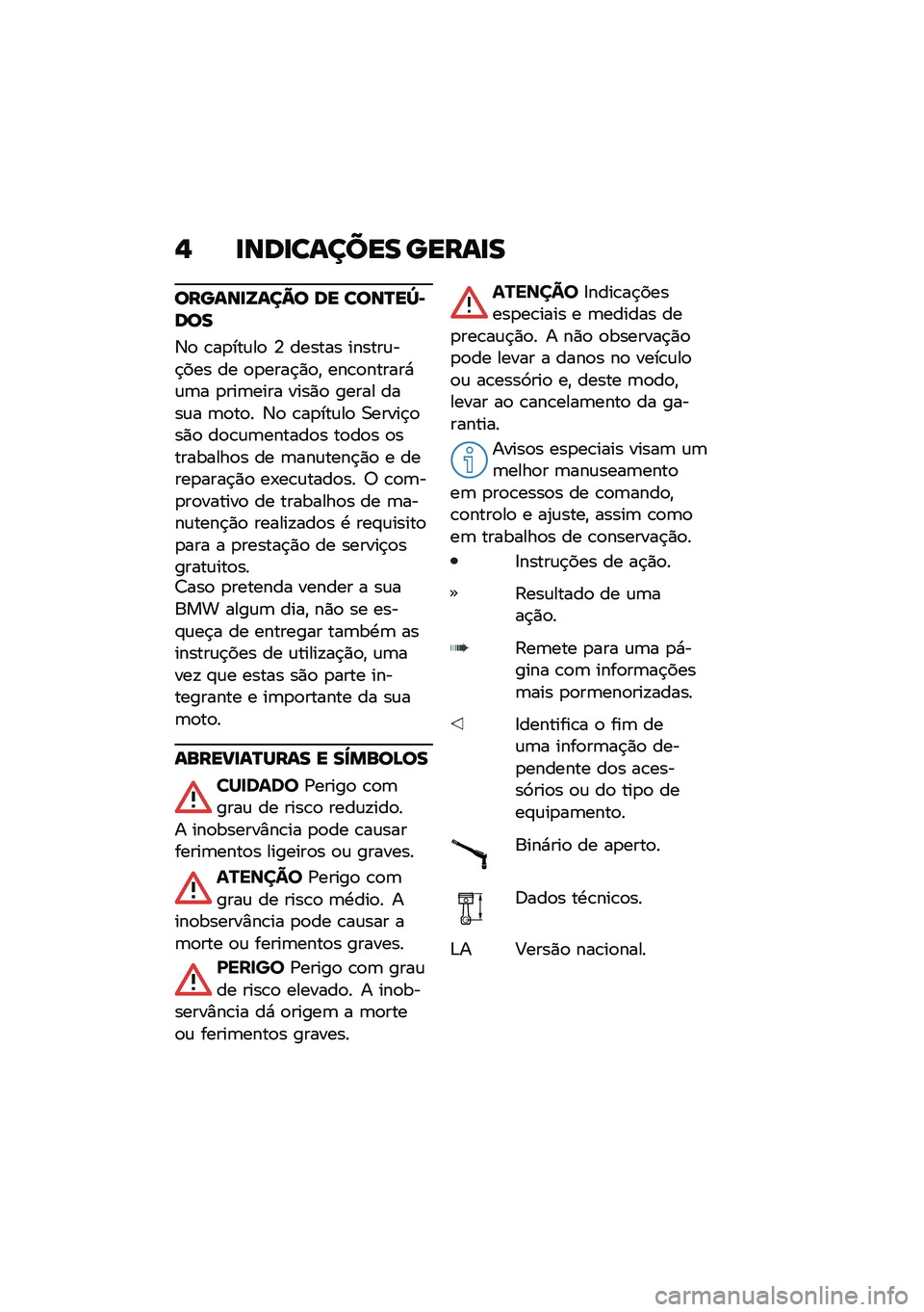 BMW MOTORRAD F 850 GS 2021  Manual do condutor (in Portuguese) �, �
���
������ �����
�
������
�[���C� �� ����R��c�*���
�3�
 �\b��
���\f��
 �4 ������ ������\f��$��� �� �
�
����$�)�
�" ���\b�
������*�\f�	
