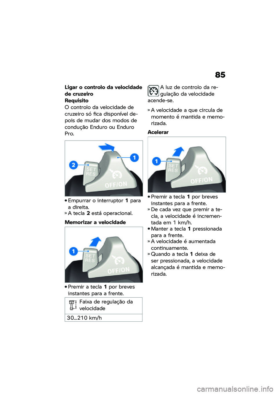 BMW MOTORRAD F 850 GS 2021  Manual do condutor (in Portuguese) �G�6
�N�
�/�	� � �!���\b���,� ��	 �0��,��!�
��	���� �!��\f�8��
��
���.�\f�
��
�\b�
�6 �\b�
����
��
 �� ����
�\b����� ���\b��\f�!����
 ��9 ���\b� ����
