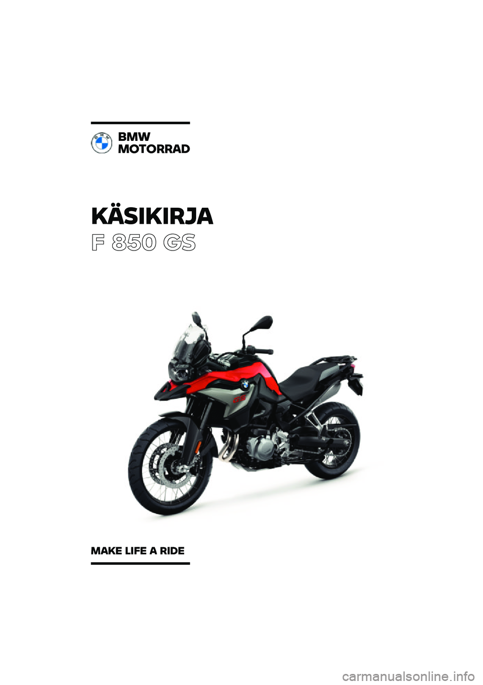 BMW MOTORRAD F 850 GS 2021  Käsikirja (in Finnish) �������\b�	�
� ��� �	�

�
��\f
��
��
�\b�\b��
���� ���� � �\b��� 