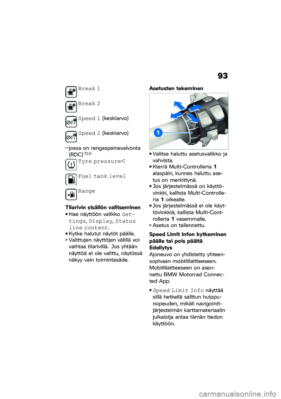 BMW MOTORRAD F 850 GS 2021  Käsikirja (in Finnish) �<�>
�"���� �4
�"���� �5
�&�$��� �4�1��\b����
��\f��2
�&�$��� �5�1��\b����
��\f��2
�����
 �� ��\b��4�
���
���\b�\f�
�
�\f����
�1�3�/�0�2���+
�)��� �$���