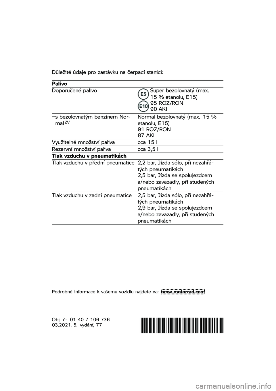 BMW MOTORRAD F 850 GS 2021  Návod k obsluze (in Czech) �H�3���8�
�	�2 �9��
�%� �"�� ��
��	�*��\f�  �\b�
 ����"�
�� ��	�
�\b�
��
�I
������
�H��"��� ���\b�2 �"�
��
���J� �"�� ��������\b�
�	�, �&��
�5�/�@�K �M ��	�
�\