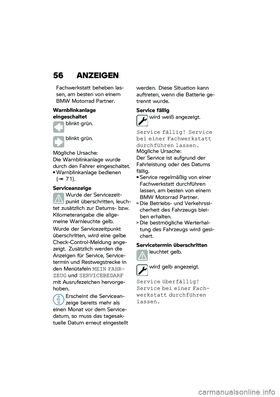 BMW MOTORRAD F 900 R 2020  Betriebsanleitung (in German) �/�4 ��	�6�\b���\b�	
��\f���!��� �	��\f�� �������\b �#�\f�	�$�	��\b�
 �\f� ���	���\b ���\b ���\b����� �������\f� �*�\f���\b���
��\f�\b�
����
�4�\f�
��\