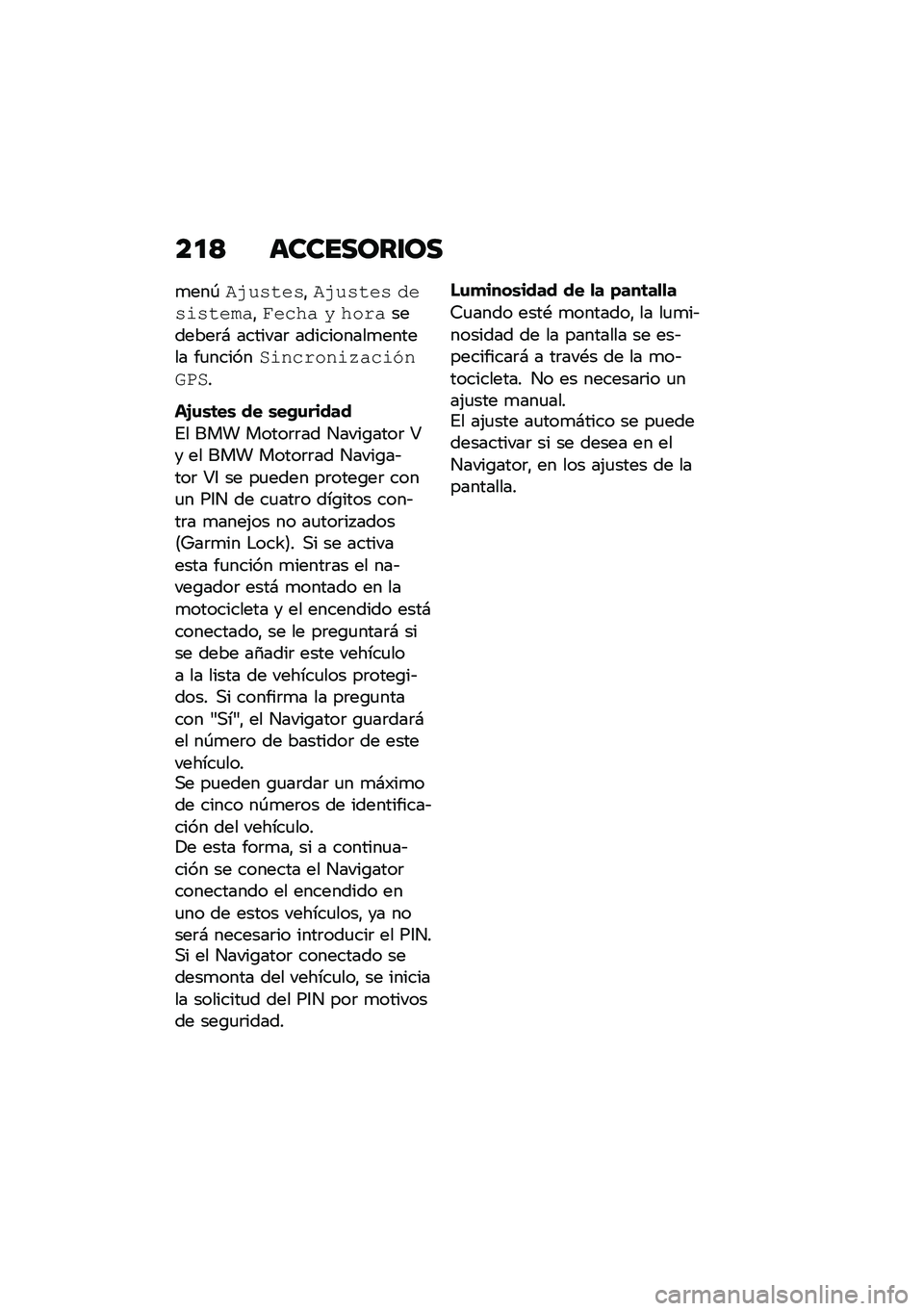 BMW MOTORRAD F 900 R 2020  Manual de instrucciones (in Spanish) ���< �	�����\b���\b�
�
���-�%�������"�%������ ����������"�,��
�� �* ��
���������	�# �������	 ����������
������ ��
������1���
�