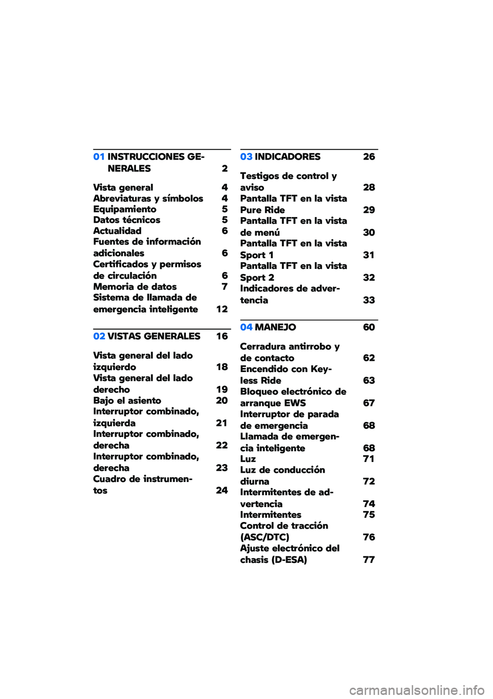 BMW MOTORRAD F 900 R 2020  Manual de instrucciones (in Spanish) �\f�����������\b��� �������	��� �
����� ��� ��!��" �#�	�%�!��&�����!�� �( ��)�,�%�-�"�-� �#��.���/��,��� ��- �0����-� ��2�3� ��3�-� �0�	�3����