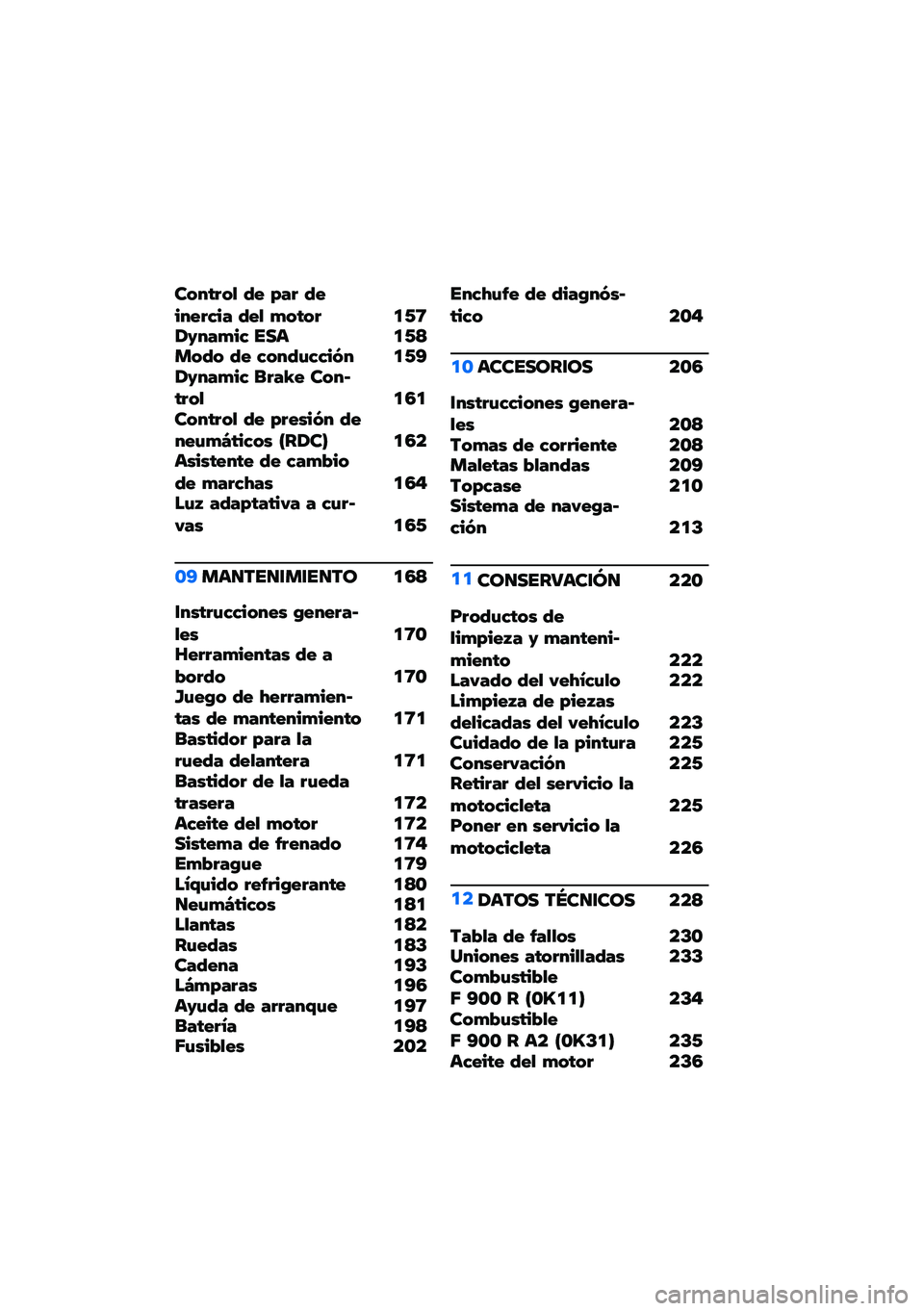 BMW MOTORRAD F 900 R 2020  Manual de instrucciones (in Spanish) ��-� ��!�-�" �4� �/��! �4��� ��!�3�� �4��" �,�-��-�! ��0�:��(� ��,��3 ���	 ��0�<�
�-�4�- �4� �3�-� �4��3�3��9�  ��0�?��(� ��,��3 ��!��R� ��-� ���!�-�" ��5���-� ��!�-