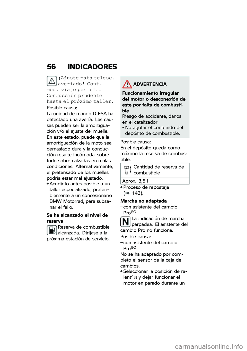 BMW MOTORRAD F 900 R 2020  Manual de instrucciones (in Spanish) �0�5 ������	��\b���
�!�%����� ���� ���\f���
���������
�" �.�
�����
�� ����� ��
����\f���.�
����
�
�� � ������������� ��\f ��� �7��