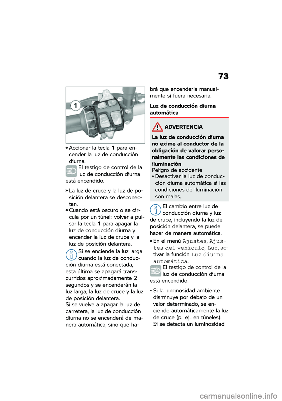 BMW MOTORRAD F 900 R 2020  Manual de instrucciones (in Spanish) �:�C
�+�������	 �� ������5���	� ���&������	 �� ��
�  �� �����
��������
�	����%� ������\b� �� �����	�� �� ����
�  �� �����
�����
