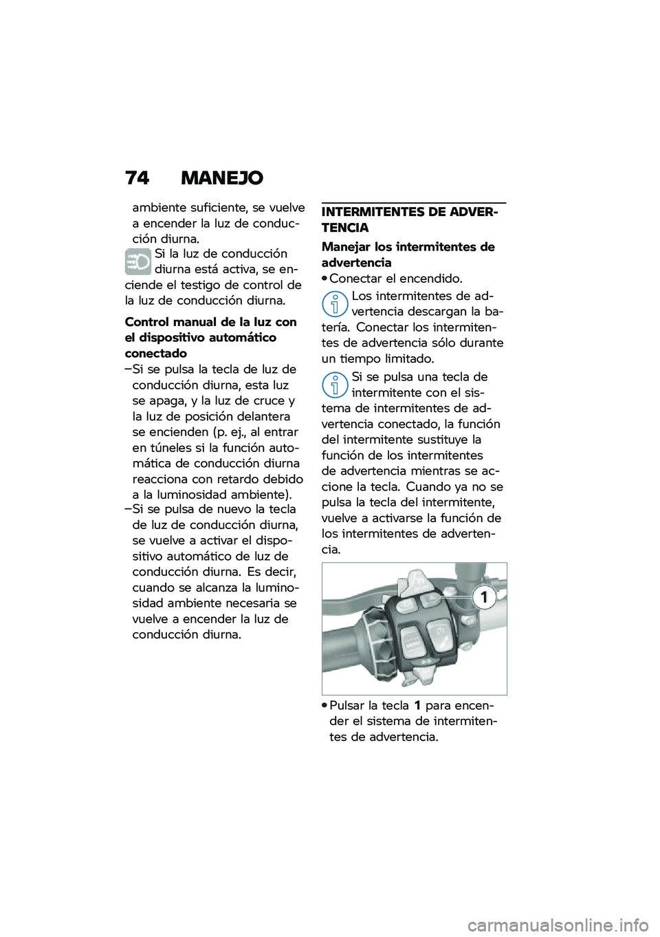 BMW MOTORRAD F 900 R 2020  Manual de instrucciones (in Spanish) �:�# �
�	���G�\b
��
������ ��
���������" �� ��
����� ��������	 �� ��
�  �� �����
��&���� ���
�	����,� �� ��
�  �� �����
��������
�	
