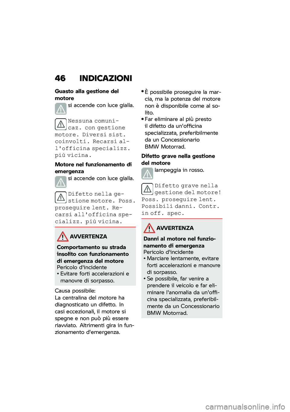 BMW MOTORRAD F 900 R 2020  Libretto di uso e manutenzione (in Italian) �"�3 ���0��8�	���\b��
�(����� ��&�&� �-����\b��\f� �
��&�!����	�
�� �	������ ��� �\f��� ���	�\f�\f�	�
�#������
 ���������
�� ��� �$�����