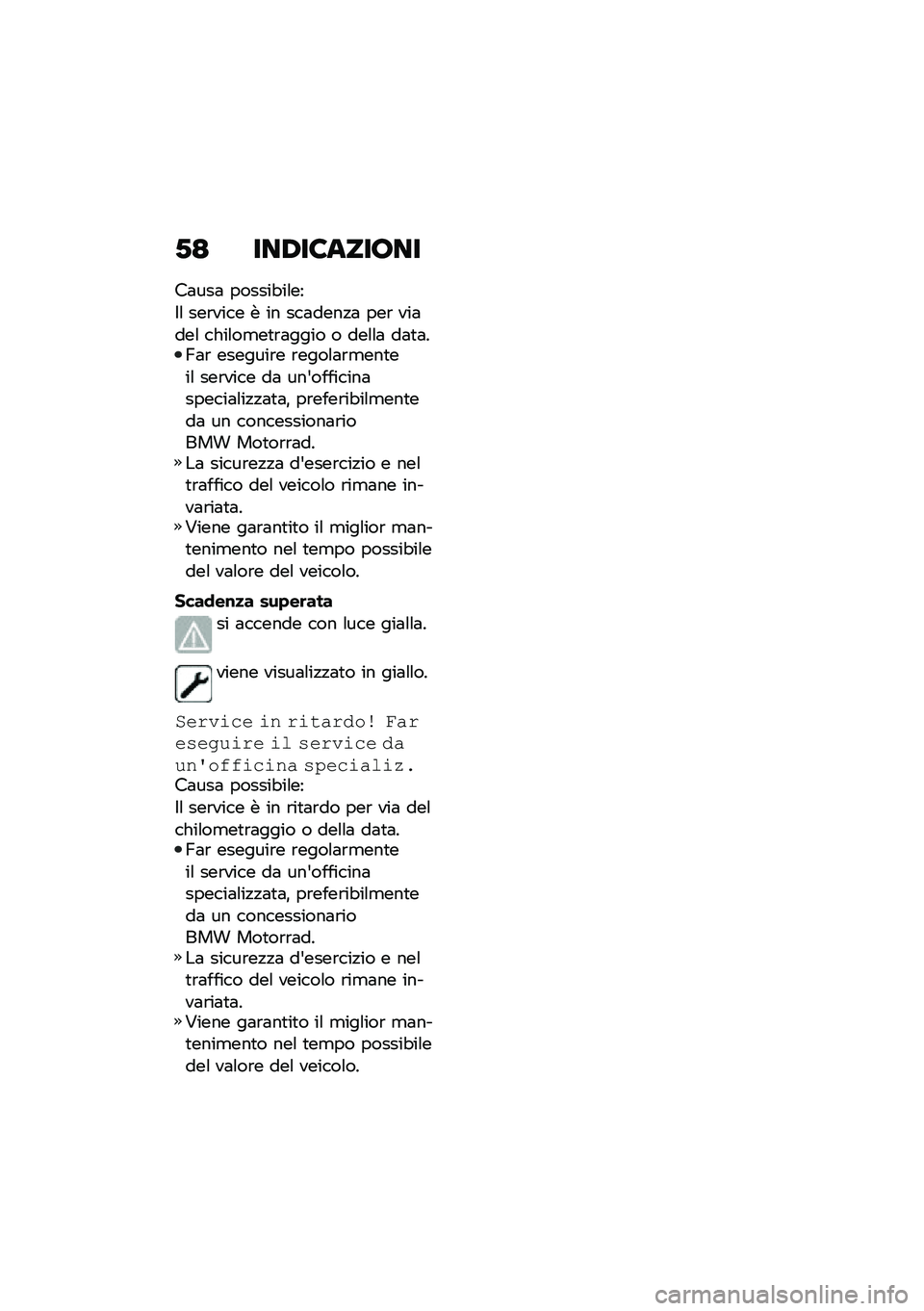 BMW MOTORRAD F 900 R 2020  Libretto di uso e manutenzione (in Italian) �.�< ���0��8�	���\b��
��	���	 ������"��\f��
�$�\f ���\b���� � �� ���	����!�	 ���\b ���	���\f ����\f��
��
�\b�	���� � ���\f�\f�	 ��	�
�	��A�	�\b ��