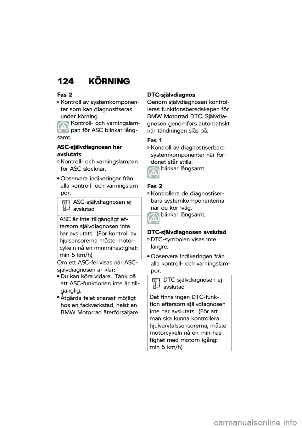 BMW MOTORRAD F 900 R 2020  Instruktionsbok (in Swedish) ���" �����
��
���	 �6
�>�\f����\f�� �\b� �
� �
�����\f��%�\f������� �
�\f� ��\b� �
��\b���\f�
���
���\b�
���
�� ���������>�\f����\f��� �\f�� �