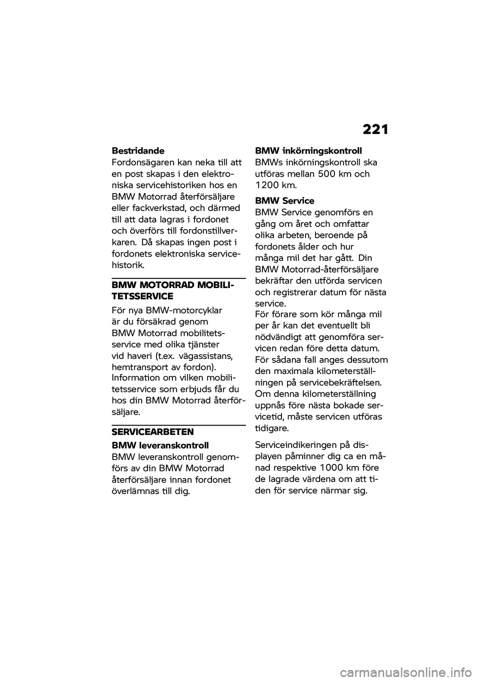 BMW MOTORRAD F 900 R 2020  Instruktionsbok (in Swedish) ���
���	�
��\b�����
�,�\f��
�\f��
���\b��� ��\b� ����\b ���� �\b���� �%�\f�
� �
��\b�%�\b�
 � �
�� �������\f����
��\b �
���������
��\f����� 