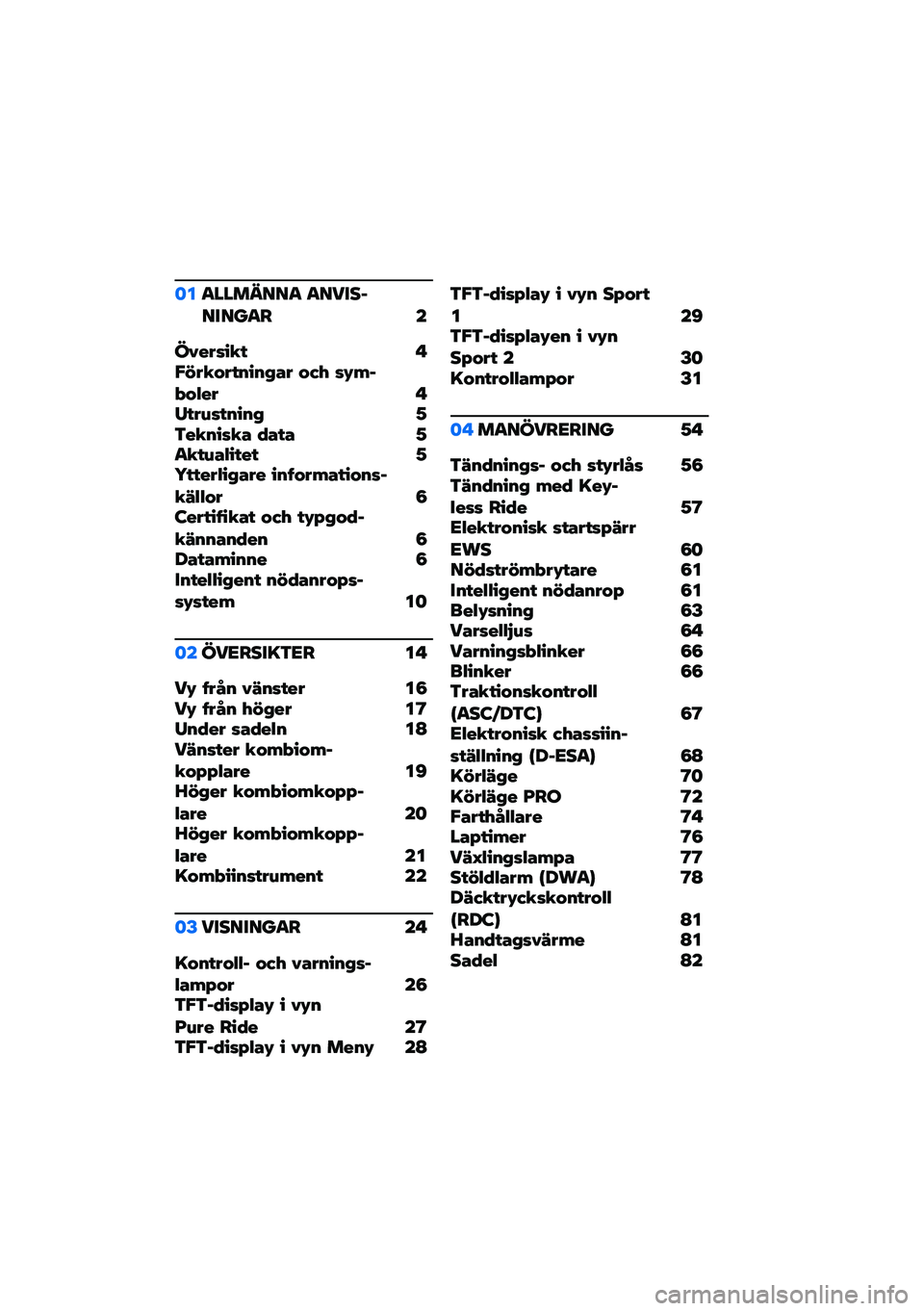 BMW MOTORRAD F 900 R 2020  Instruktionsbok (in Swedish) ������	���� ����
����
���� �
������� �! �"�$�%�� �&��!����(�)� �&�*�+ ��,�-��.�&�/�� �"�0�!��1��!����( �2�\f�� ���� �) �4�)�!�) �2�� �!�1�)�/��!��! �2�5